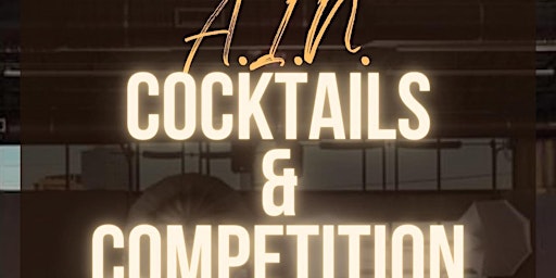 Primaire afbeelding van AIN presents 2024 Cocktails & Competition