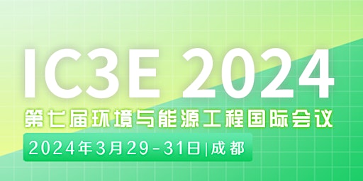 Image principale de IC3E'24 7th International Conference on Environmental and Energy Engineerin