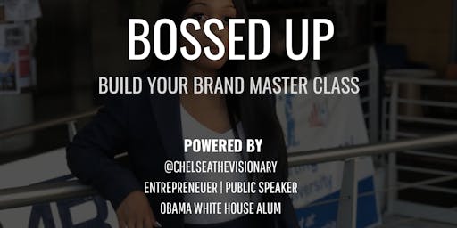 Bossed Up | Master Class