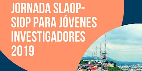 Imagen principal de III Jornada SLAOP - SIOP para jóvenes investigadores 2019 - ECUADOR