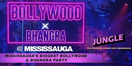 Bollywood X Bhangra @ Mississauga | MAIN ROOM of JUNGLE NIGHTCLUB! primary image
