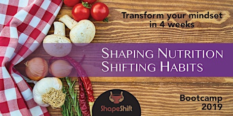 Shaping Nutrition: Shifting Habits [Habit Transformation Bootcamp] primary image