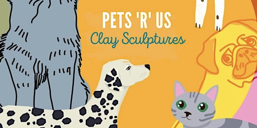 Imagem principal de PETS 'R' US - Adults Sculpture CRAFT workshop (Adults): 14th September