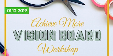 Achieve More Vision Board Workshop primary image