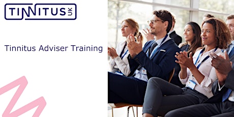 Tinnitus Adviser Training: Online (June 2024)