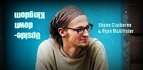 'Upside-down Kingdom' - An evening with Shane Claiborne & Ryan McAllister primary image