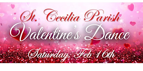 St. Cecilia Parish Valentine's Day Dance primary image