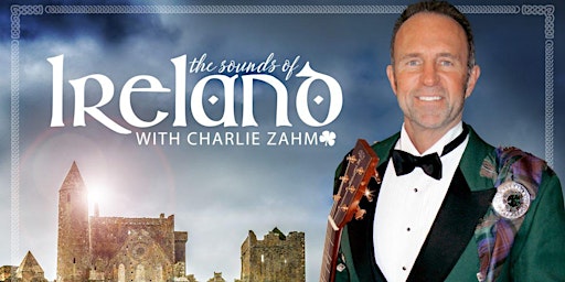 An Irish Celebration with Charlie Zahm primary image