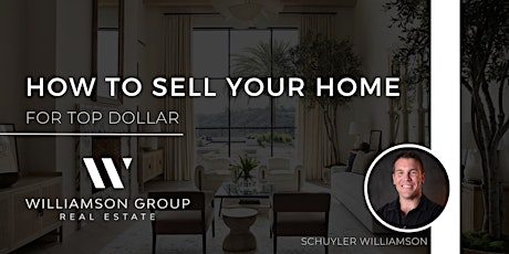 Imagem principal do evento How To Sell Your Home For Top Dollar