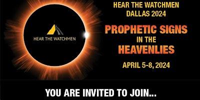 Imagem principal do evento Hear the Watchmen Dallas 2024 "Prophetic Signs in the Heavenlies"