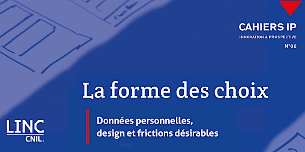 La forme des choix - Données personnelles, design et frictions désirables