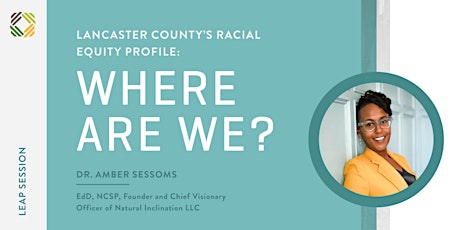 LEAP Session: Lancaster County’s Racial Equity Profile- Where Are We? primary image