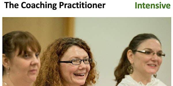 Coaching Practitioner Intensive - (4 day event)
