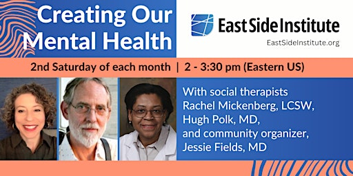 Primaire afbeelding van The East Side Institute presents: Creating Our Mental Health