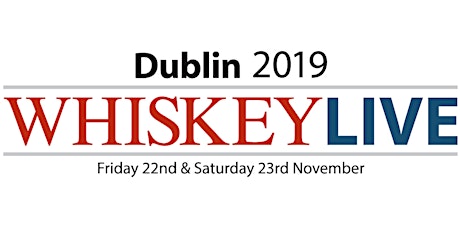 Whiskey Live Dublin 2019 - Friday Session 6.00-9.30pm primary image