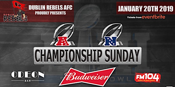 Dublin Rebels AFC & NFC Championship Sunday Party 2019