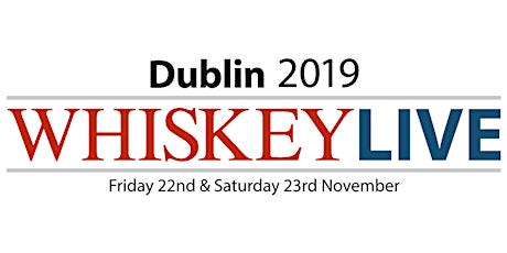 Whiskey Live Dublin 2019 - Saturday Session 5.30-9.00pm primary image