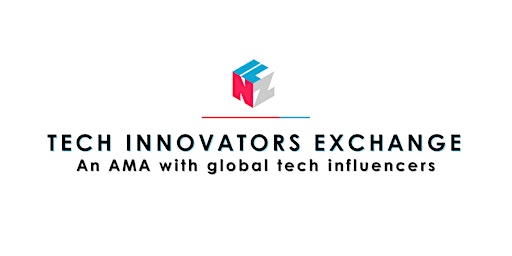 Hauptbild für Tech Innovators Exchange: An AMA with global tech influencers