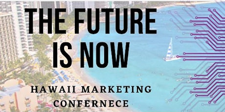 The Future is Now.  Marketing Conference primary image