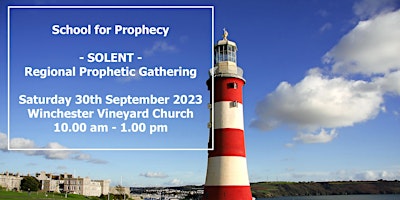 SOLENT U.K., Regional Prophetic Gathering [In-Person] Autumn 2023