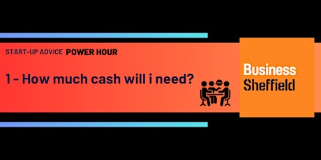 Power Hour 1 - Starting a business – how much cash will I need?