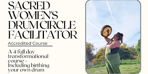 Primaire afbeelding van Sacred Women's Drum Circle Facilitator Training -  Accredited Course