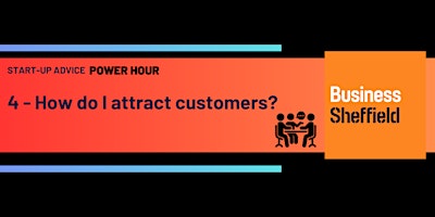 Image principale de Power Hour 4 - How do I attract customers?