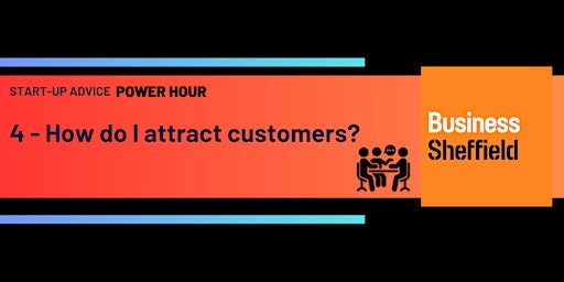 Imagem principal do evento Power Hour 4 - How do I attract customers?