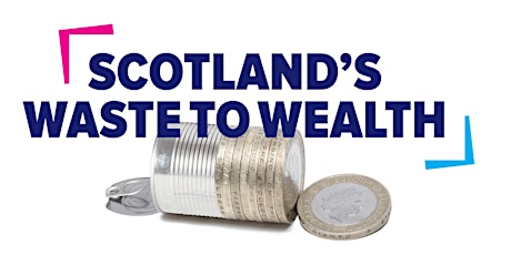 Scotland's Waste to Wealth primary image