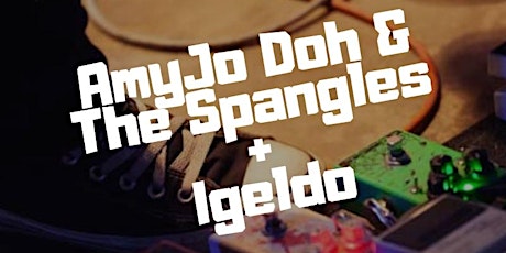 Imagen principal de FEP SARAO: AMYJO DOH & THE SPANGLES + IGELDO EN EL PERRO