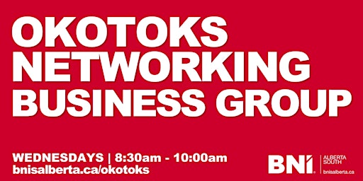 Imagen principal de Okotoks - BNI Alberta South  Business Networking Open House
