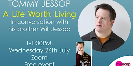 Primaire afbeelding van Tommy Jessop - "A Life Worth Living" - event in partnership with Mencap