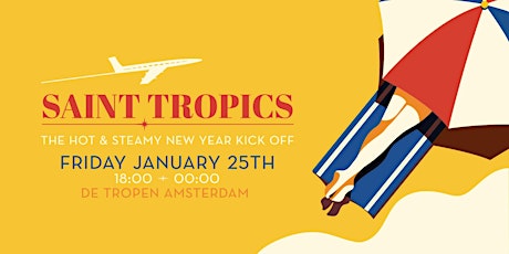 Primaire afbeelding van Saint Tropics: The Hot & Steamy New Year Kick-off