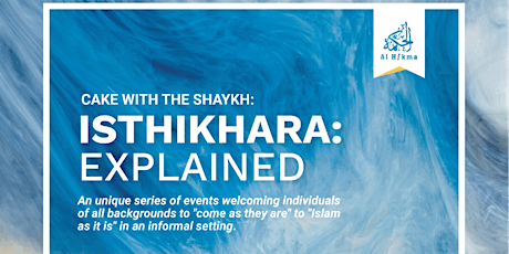 Imagen principal de Cake with the Shaykh: Istikhara Explained