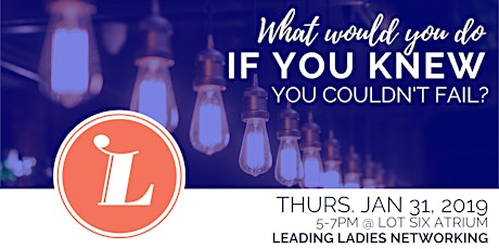 Leading Ladies Networking: 2019 is Your Year!