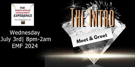 "The Intro" Re - Meet and Greet 4th of July Weekend 2024 #NOLA