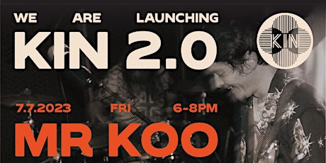 We are launching KIN 2.0 with MR. KOO Live Performance primary image