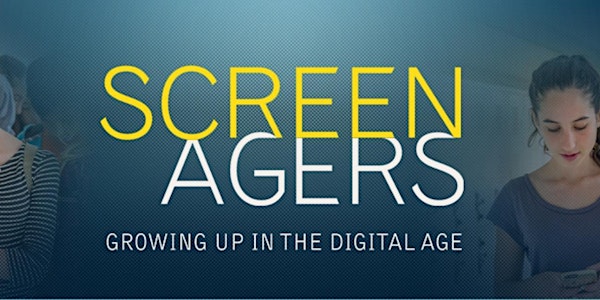 Screenagers Movie: Growing Up in the Digital Age