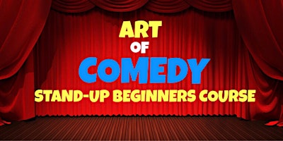 Imagem principal de Art of Comedy Stand-Up Beginners Course