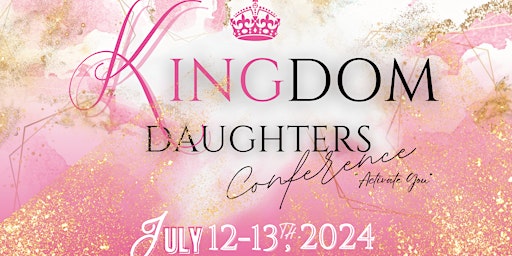 Image principale de Kingdom Daughters Conference "Activate You!"