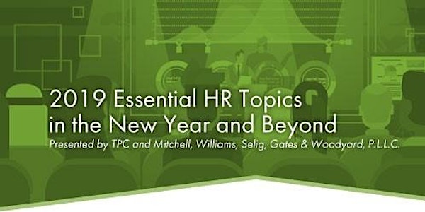 2019 Essential HR Topics for the New Year and Beyond