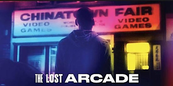Free Screening of "The Lost Arcade" w/Producer & Director Irene Chin