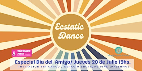 Ecstatic Dance Buenos Aires! Especial Dia del Amig primary image