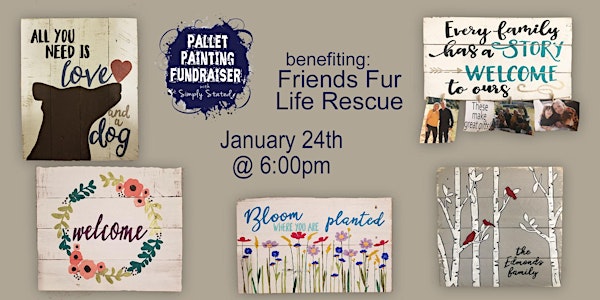 Pallet Painting Fundraiser benefiting Friends Fur Life Rescue