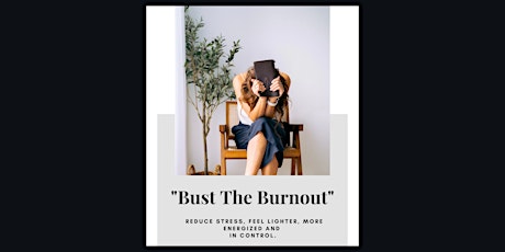 "BUST THE BURNOUT" FREE Workshop! primary image