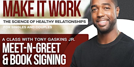 MAKE IT WORK with TONY GASKINS primary image