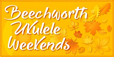 Beechworth Ukulele Weekends - April 2019 primary image