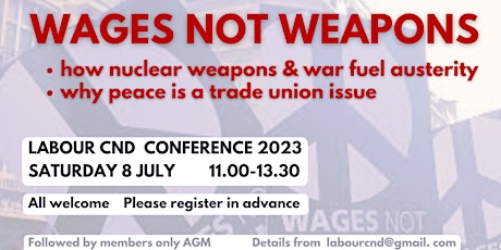Primaire afbeelding van Labour CND Conference 2023 - Wages not Weapons