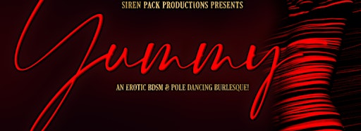 Collection image for YUMMY - An Erotic BDSM & Pole Dancing Burlesque