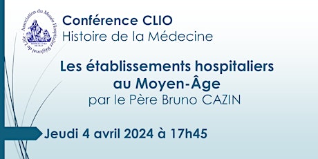 Image principale de Conférence CLIO : Les établissements hospitaliers au Moyen-Âge